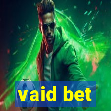 vaid bet